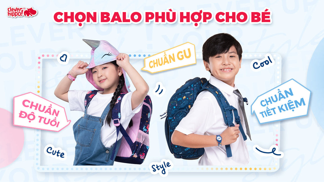 Chọn balo cho bé theo độ tuổi – Balo mầm non, tiểu học, tween