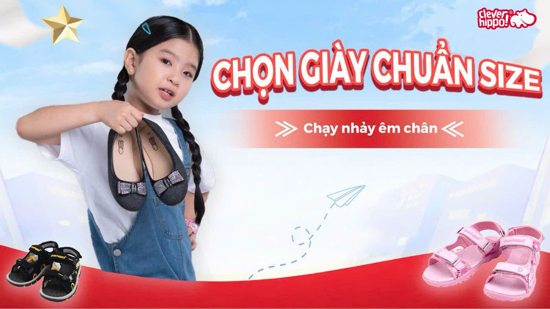 Hướng dẫn chọn size giày phù hợp với bé & bảng size giày trẻ em Clever Hippo